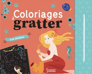 Les sirènes : coloriages à gratter - Pauline Caudrillier