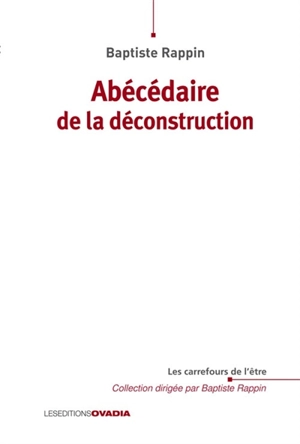 Abécédaire de la déconstruction - Baptiste Rappin