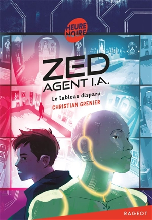 Zed, agent I.A.. Vol. 2. Le tableau disparu - Christian Grenier