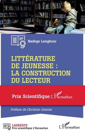 Littérature de jeunesse : la construction du lecteur - Nadège Langbour