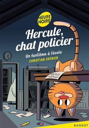 Hercule, chat policier. Un fantôme à l'école - Christian Grenier