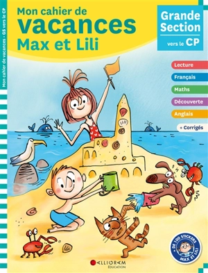 Mon cahier de vacances Max et Lili, GS, CP, 5-6 ans : conforme aux programmes - Pascale de Bourgoing