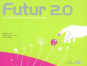 Futur 2.0 : comprendre les 20 prochaines années - Charles-Maxence Layet