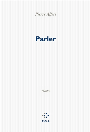 Parler : théâtre - Pierre Alféri