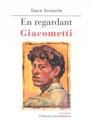 En regardant Giacometti - David Sylvester