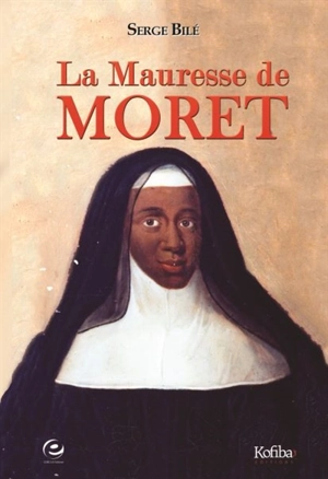La Mauresse de Moret - Serge Bilé
