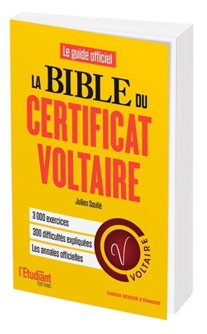 La bible du Certificat Voltaire : le guide officiel - Julien Soulié