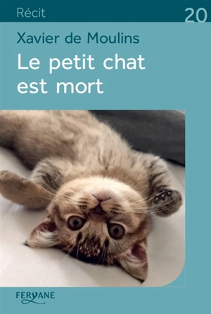 Le petit chat est mort - Xavier de Moulins