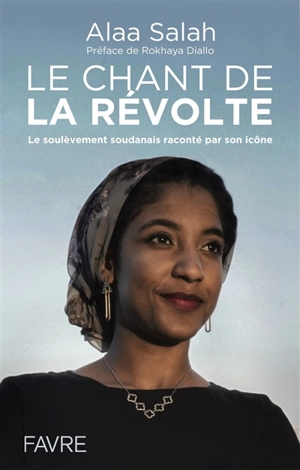 Le chant de la révolte : le soulèvement soudanais raconté par son icône - Alaa Salah
