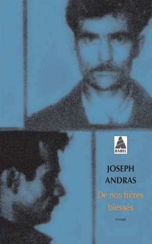 De nos frères blessés - Joseph Andras