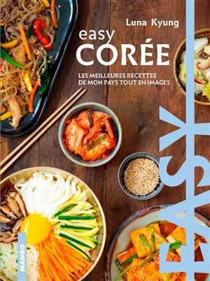 Corée : les meilleures recettes de mon pays tout en images - Luna Kyung