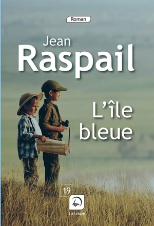 L'île bleue : juin 1940 - Jean Raspail