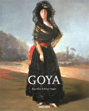 Francisco Goya : 1746-1828 : au seuil du modernisme - Rose-Marie Hagen