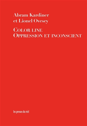 Color line : oppression et inconscient - Abram Kardiner