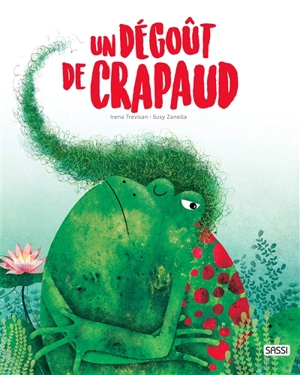 Un dégoût de crapaud - Susy Zanella