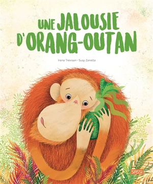 Une jalousie d'orang-outan - Irena Trevisan