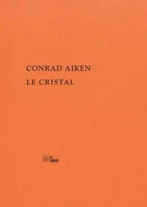 Le cristal - Conrad Aiken