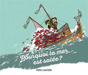 Pourquoi la mer est salée ? - Robert Giraud