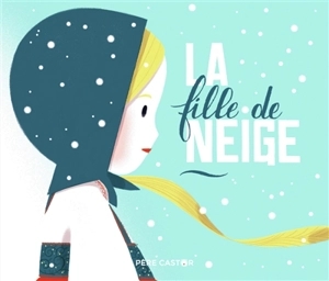 La fille de neige - Robert Giraud