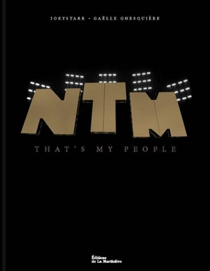 NTM : That's my people - Joey Starr