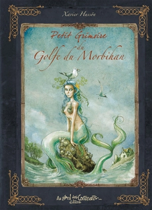 Petit grimoire des légendes du golfe du Morbihan - Xavier Hussön