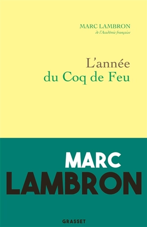 L'année du coq de feu : journal 2017 - Marc Lambron