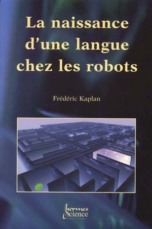 La naissance d'une langue chez les robots - Frédéric Kaplan