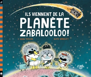 Ils viennent de la planète Zabalooloo ! - Sean Taylor