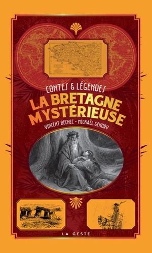 La Bretagne mystérieuse : contes & légendes - Vincent Bechec