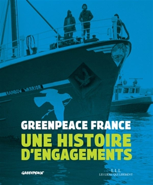 Greenpeace : une histoire d'engagements - Greenpeace-France
