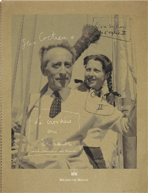 La croisière aux émeraudes : livre de bord de l'Orphée 2. Lettres drôles à Carole Weisweiller - Jean Cocteau