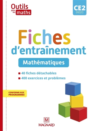 Outils pour les maths CE2, cycle 2 : fiches d'entraînement, mathématiques : conforme aux programmes - Marie-Laure Frey-Tournier