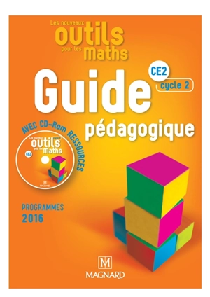 Les nouveaux outils pour les maths CE2, cycle 2 : guide pédagogique, avec CD-ROM ressources : programmes 2016 - Marie-Laure Frey-Tournier