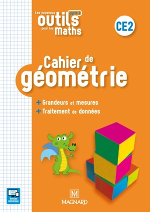 Les nouveaux outils pour les maths CE2, cycle 2 : cahier de géométrie : grandeurs et mesures, traitement de données - Marie-Laure Frey-Tournier