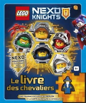 Lego Nexo knights. Le livre des chevaliers - Julia March