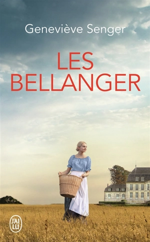 Les Bellanger. Vol. 1 - Geneviève Senger