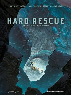 Hard rescue. Vol. 1. La baie de l'artefact - Harry Bozino