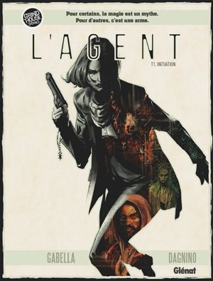 L'agent. Vol. 1. Initiation - Mathieu Gabella