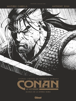 Conan le Cimmérien. Au-delà de la rivière noire - Mathieu Gabella