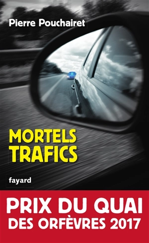 Mortels trafics - Pierre Pouchairet