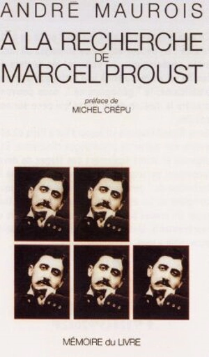 A la recherche de Marcel Proust - André Maurois