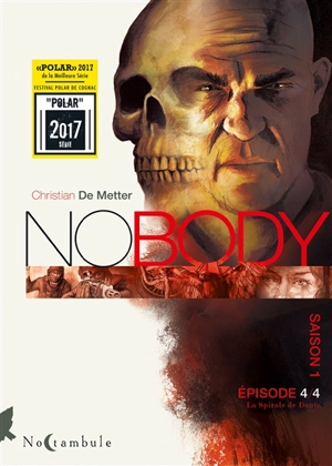 No body : saison 1. Vol. 4. La spirale de Dante - Christian de Metter