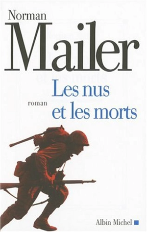 Les nus et les morts - Norman Mailer