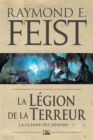 La guerre des démons. Vol. 1. La légion de la terreur - Raymond Elias Feist