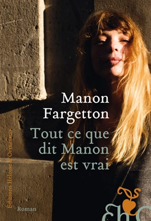 Tout ce que dit Manon est vrai - Manon Fargetton