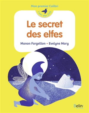 Le secret des elfes - Manon Fargetton