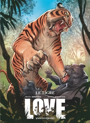 Love. Vol. 1. Le tigre - Frédéric Brrémaud