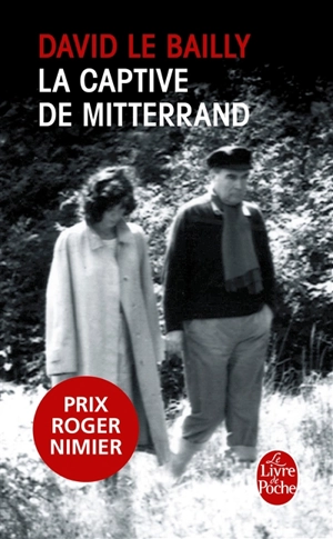 La captive de Mitterrand - David Le Bailly