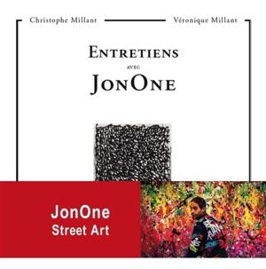 JonOne : entretiens. JonOne : interviews - JonOne