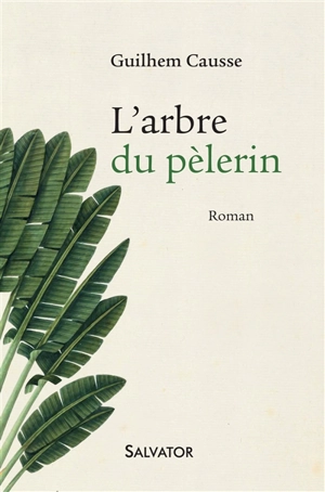 L'arbre du pèlerin - Guilhem Causse